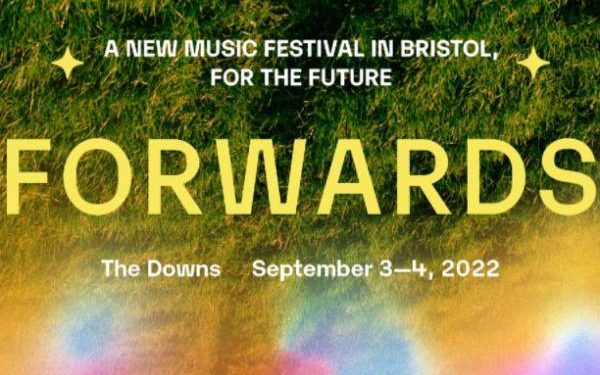 Forwards Music Festival to Take Place in Bristol