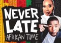 Netflix Debuts its First African Podcast ‘Never Late’