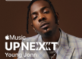 Young Jonn Announced as Apple Music Up Next Artist in Nigeria