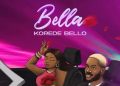 Korede Bello Releases New Song ‘Bella’