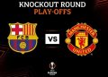 Manchester United to Face Barcelona in the Europa League Knockout